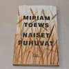 Miriam Toews Naiset puhuvat